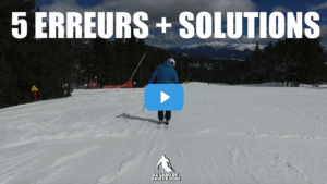 COMMENT GERER LES 5 ERREURS COURANTES EN SKI + SOLUTIONS !